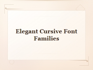 Elegant Cursive Font Families for Stunning Design Projects