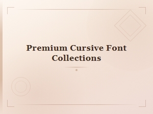 Premium Cursive Font Collections for Elegant Design Projects