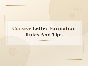 Cursive Letter Formation Rules and Tips for Beginners