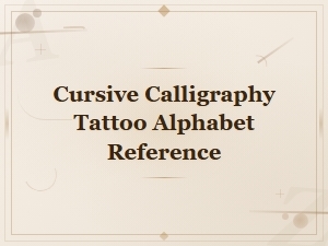 Cursive Calligraphy Tattoo Alphabet Reference and Lettering Guide