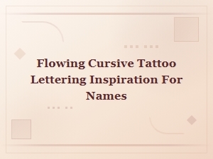 Flowing Cursive Tattoo Lettering Inspiration for Names