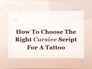How to Choose the Perfect Cursive Script for Your Tattoo